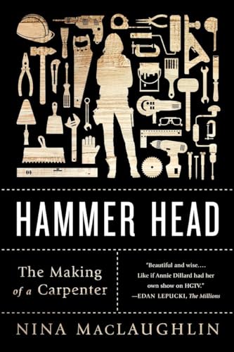 Hammer Head: The Making of a Carpenter von W. W. Norton & Company
