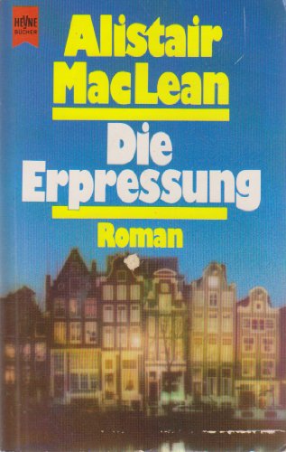 Die Erpressung: Roman (Heyne Allgemeine Reihe (01))