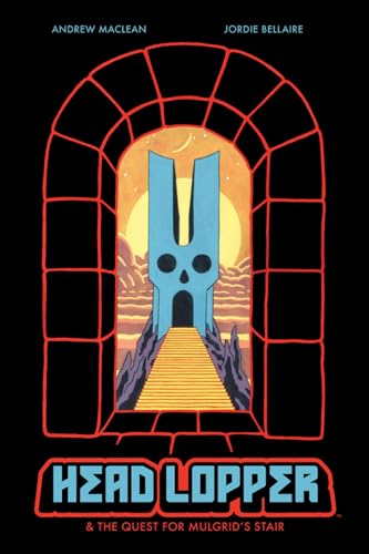 Head Lopper, Volume 4: Head Lopper & the Quest for Mulgrid's Stair (HEAD LOPPER TP)