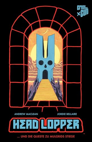 Head Lopper 4: ... und die Queste zu Mulgrids Stiege von Cross Cult