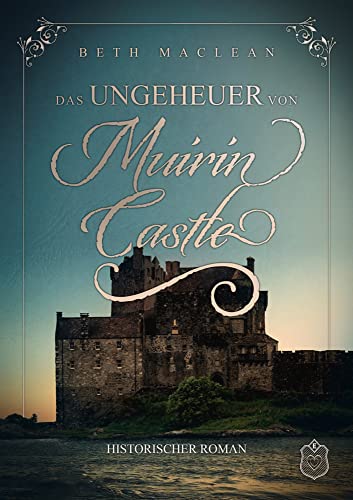 Das Ungeheuer von Muirin Castle von Eisermann Verlag