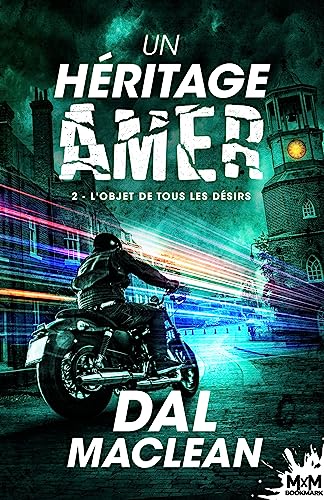 L'objet de tous les désirs: Un héritage amer , T2 von MXM BOOKMARK