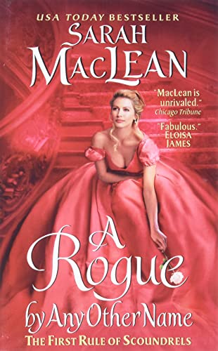 A Rogue by Any Other Name: The First Rule of Scoundrels (Rules of Scoundrels, 1)