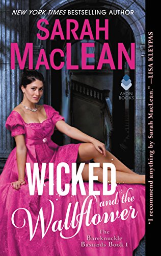 Wicked and the Wallflower: The Bareknuckle Bastards Book I (The Bareknuckle Bastards, 1)