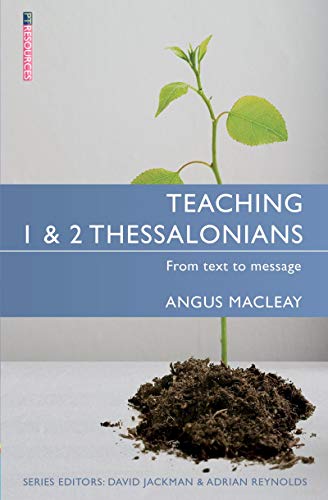 Teaching 1 & 2 Thessalonians: From Text to Message (Proclamation Trust) von Christian Focus Publications