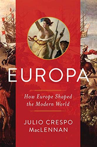 Europa: How Europe Shaped the Modern World von Pegasus Books