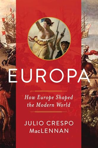 Europa: How Europe Shaped the Modern World von Pegasus Books