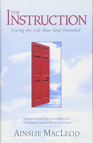 The Instruction: Living the Life Your Soul Intended