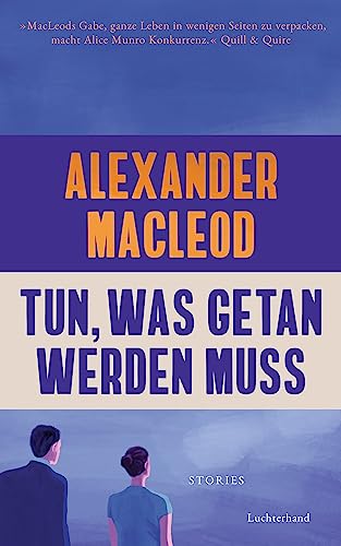 Tun, was getan werden muss: Stories von Luchterhand Literaturverlag