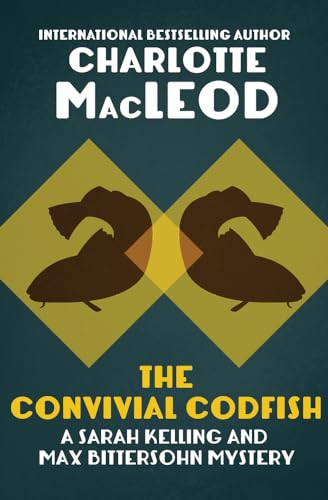 The Convivial Codfish (The Sarah Kelling and Max Bittersohn Mys, Band 5)