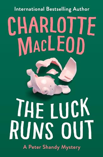 The Luck Runs Out (The Peter Shandy Mysteries, Band 2)
