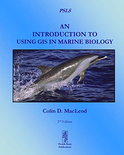 An Introduction To Using GIS In Marine Biology (Psls)