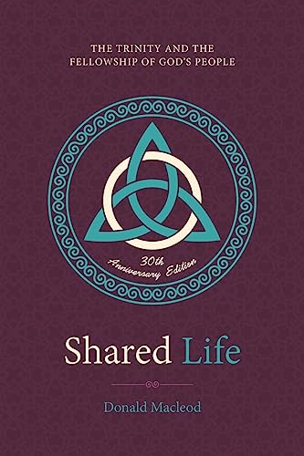 Shared Life: The Trinity and the Fellowship of God's People von Christian Focus Publications