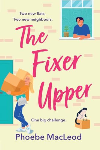 The Fixer Upper: The BRAND NEW completely hilarious romantic comedy from Phoebe MacLeod for 2024 von Boldwood Books Ltd