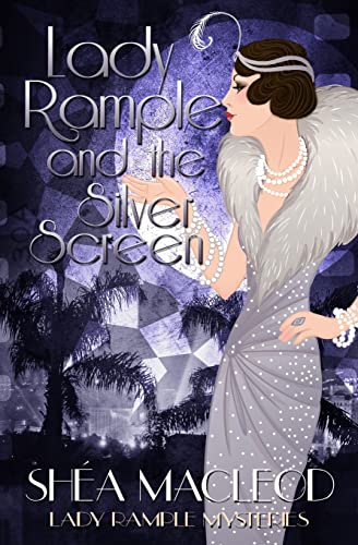 Lady Rample and the Silver Screen (Lady Rample Mysteries, Band 3)