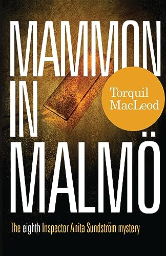 Mammon in Malmo (Inspector Anita Sundstrom Mysteries, 8, Band 8)