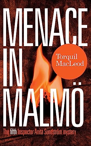 Menace in Malmo: The Fifth Inspector Anita Sundstrom Mystery: The Fifth Inspector Anita Sundström Mystery (Inspector Anita Sundstrom Mystery, 5, Band 5) von McNidder and Grace