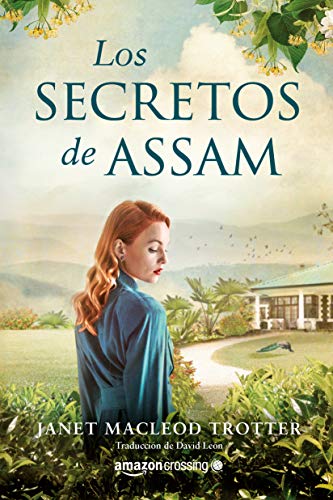 Los secretos de Assam (Aromas de té, 4, Band 4) von Amazon Crossing