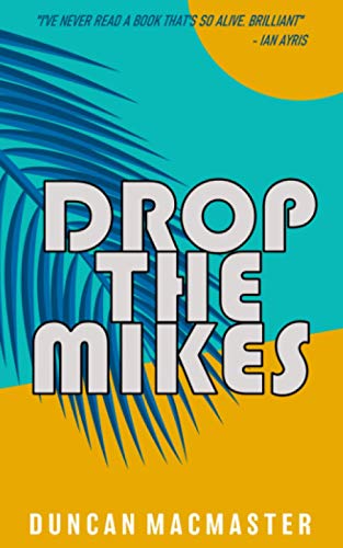 Drop The Mikes (Kirby Baxter, Band 3)