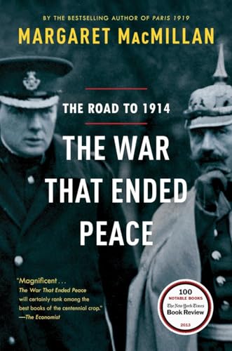 The War That Ended Peace: The Road to 1914