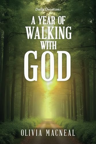 A Year of Walking With GOD: Embrace Change Through Devotion: A Self Help Journey of Faith and Personal Transformation von Pages By The Lake, LLC