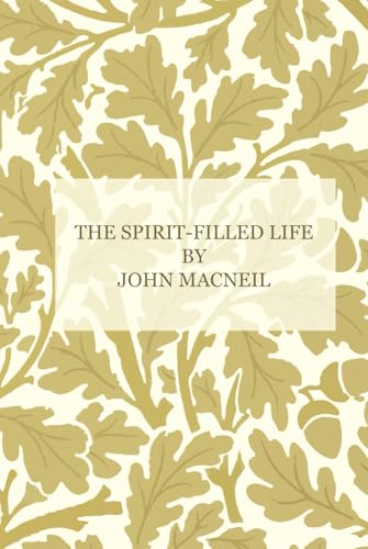 The Spirit-Filled Life - Deluxe Edition von Independently published