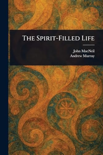 The Spirit-Filled Life von Anson Street Press