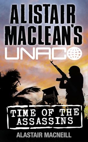 Time of the Assassins (Alistair MacLean’s UNACO) von HarperCollins