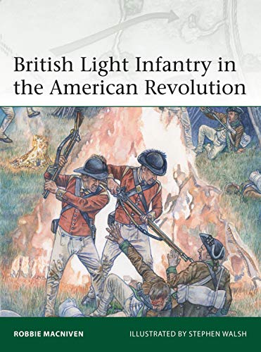 British Light Infantry in the American Revolution (Elite, Band 237)