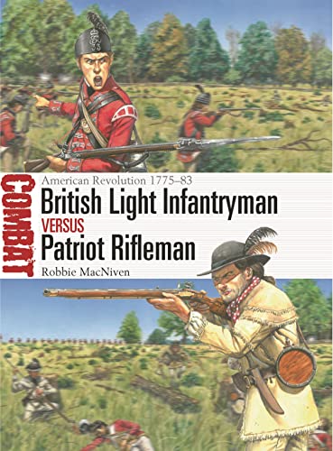 British Light Infantryman vs Patriot Rifleman: American Revolution 1775–83 (Combat) von Osprey Publishing