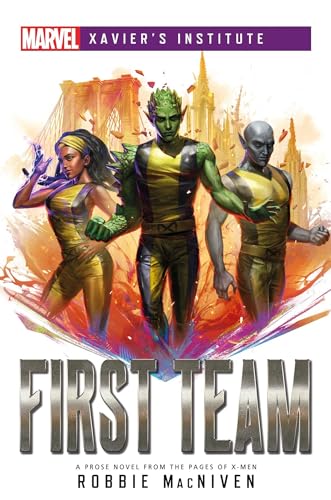First Team: A Marvel: Xavier's Institute Novel von Asmodee