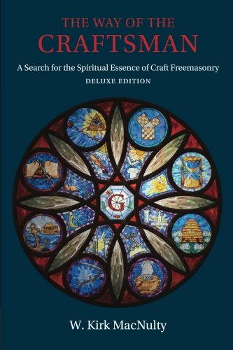 The Way of the Craftsman: Deluxe Edition: A Search for the Spiritual Essence of Craft Freemasonry von Plumbstone