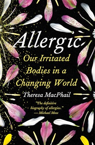 Allergic: Our Irritated Bodies in a Changing World von Random House
