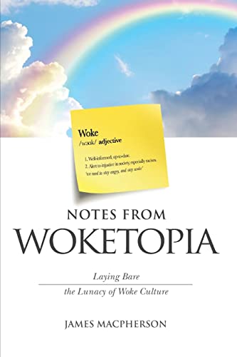 Notes From Woketopia: Laying Bare the Lunacy of Woke Culture von Connor Court Publishing Pty Ltd