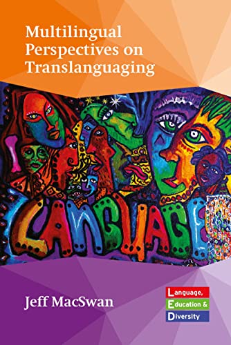 Multilingual Perspectives on Translanguaging (Language, Education and Diversity, 1)