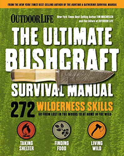 Outdoor Life: Ultimate Bushcraft Survival Manual: 272 Wilderness Skills | Survival Handbook | Gifts For Outdoorsman