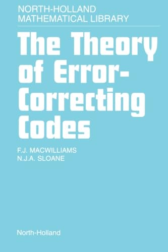 The Theory Of Error-Correcting Codes The Theory Of Error-Correcting Codes von North Holland