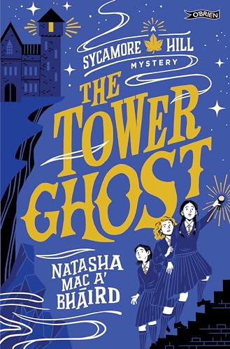 The Tower Ghost: A Sycamore Hill Mystery von O'Brien Press Ltd