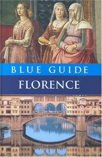 Blue Guide Florence (Blue Guides)