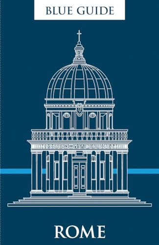 Blue Guide Rome (12th Edition): Twelfth Edition (Travel, Band 12)