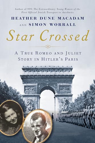 Star Crossed: A True WWII Romeo and Juliet Love Story in Hitlers Paris von Citadel