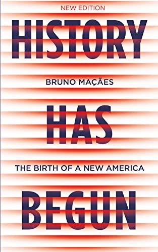 History Has Begun: The Birth of a New America von C Hurst & Co Publishers Ltd