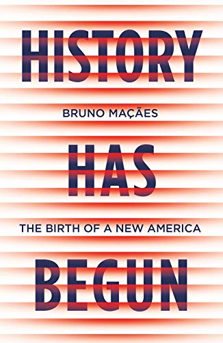 History Has Begun: The Birth of a New America