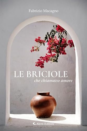 Le briciole che chiamavo amore (I diamanti) von Aletti editore