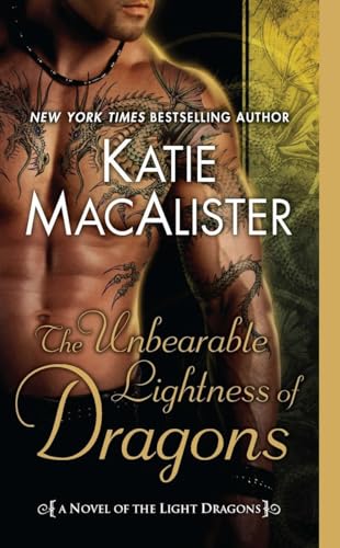The Unbearable Lightness of Dragons: A Novel of the Light Dragons The Unbearable Lightness of Dragons: A Novel of the Light Dragons