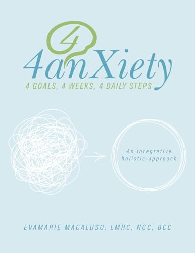 4anxiety: An integrative holistic approach von Palmetto Publishing