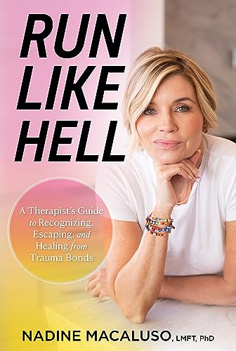 Run Like Hell: A Therapist’s Guide to Recognizing, Escaping, and Healing from Trauma Bonds von Greenleaf Book Group