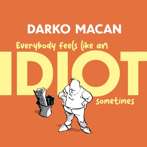 Everybody feels like an IDIOT sometimes (Idiocy, Band 3) von Independently published