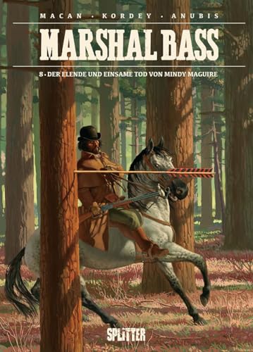 Marshal Bass. Band 8: Der elende und einsame Tod von Mindy Maguire (Marshall Bass) von Splitter-Verlag