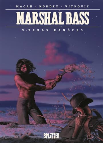 Marshal Bass. Band 9: Texas Rangers von Splitter-Verlag